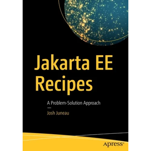 Jakarta Ee Recipes: A Problem-Solution Approach