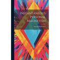 Instantaneous Personal Magnetism