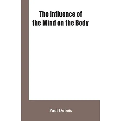 The Influence of the mind on the body