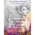 Mermaids, Fairies & Fantasy: Grayscale Coloring Book for Grownups, Adults