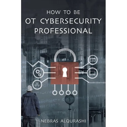 How to Be OT Cybersecurity Professional