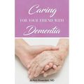 Caring for Your Friend with Dementia
