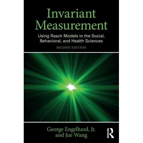 Invariant Measurement: Using Rasch Models in the Social, Behavioral, and Health Sciences