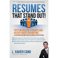 Resumes That Stand Out!: Tips for College Students and Recent Grads for Writing a Superior Resume and Securing an Interview