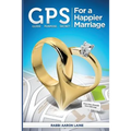 GPS For a Happier Marriage: Marriage techniques that work
