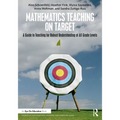 Mathematics Teaching on Target: A Guide to Teaching for Robust Understanding at All Grade Levels