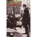 Watson! and Other Unauthorized Sherlock Holmes Pastiches, Parodies, and Sequels