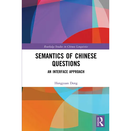 Semantics of Chinese Questions: An Interface Approach