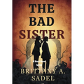 The Bad Sister
