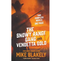 The Snowy Range Gang and Vendetta Gold