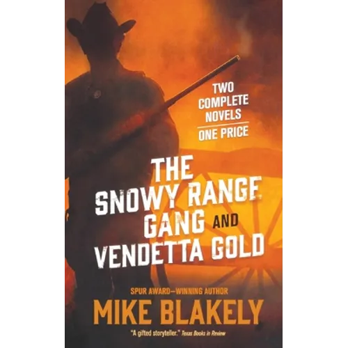 The Snowy Range Gang and Vendetta Gold