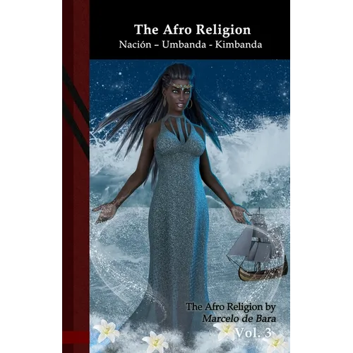 The Afro Religion: Nación - Umbanda - Kimbanda: Black Edition