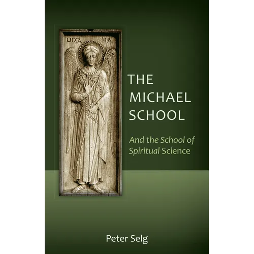The Michael School: And the School of Spiritual Science