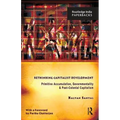Rethinking Capitalist Development: Primitive Accumulation, Governmentality and Post-Colonial Capitalism