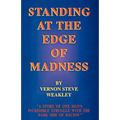 Standing at the Edge of Madness