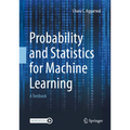 Probability and Statistics for Machine Learning: A Textbook