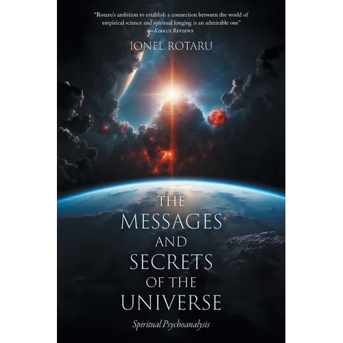 The Messages and Secrets of the Universe: Spiritual Psychoanalysis