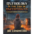 Astrology in the Era of Uncertainty