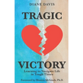 Tragic Victory: Learning to Navigate Life in Tough Times