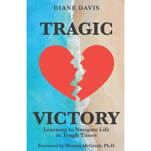 Tragic Victory: Learning to Navigate Life in Tough Times