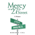 Mercy on 27Th Street: A Memoir