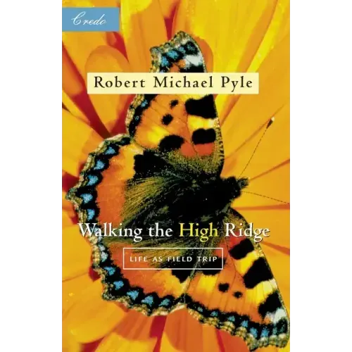 Walking the High Ridge: Life as a Field Trip