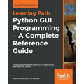 Python GUI Programming - A Complete Reference Guide