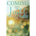 Coming into the Light: From Addiction to Salvation