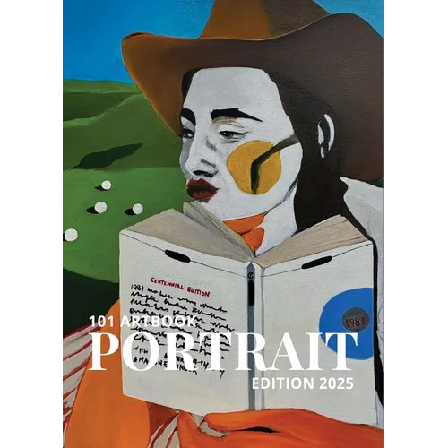 101 Art Book: Portrait Edition 2025 (A Collection of Portraits by 101 Artists from Around The World)