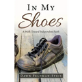 In My Shoes: A Walk Toward Independent Faith