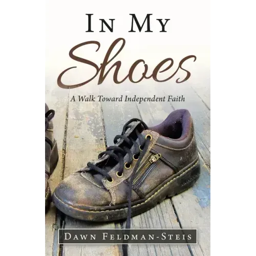 In My Shoes: A Walk Toward Independent Faith