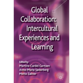 Global Collaboration: Intercultural Experiences and Learning