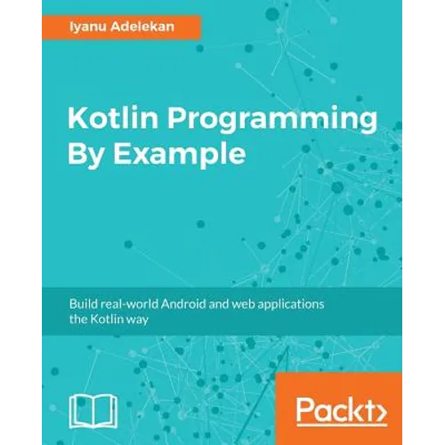 Kotlin Programming By Example