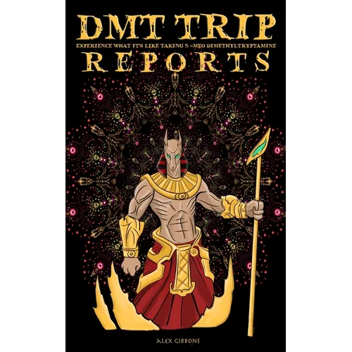 DMT Trip Reports - Experience What It's Like Taking 5 Meo Dimethyltrptamine