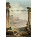 From Gibbon to Auden: Essays on the Classical Tradition