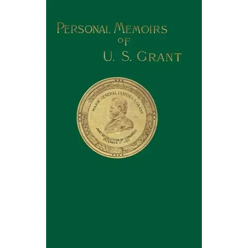 Personal Memoirs of U. S. Grant: Volume Two