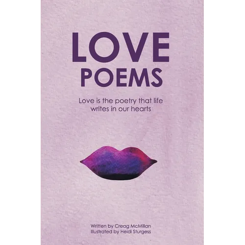 Love Poems: An Illustrated Poetry Book For Lovers And Romantics