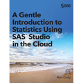 A Gentle Introduction to Statistics Using SAS Studio in the Cloud