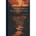 Stories About Whale-catching