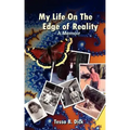 Tessa B. Dick: My Life on the Edge of Reality
