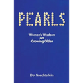 Pearls: Women's Wisdom on Growing Older