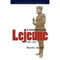 LeJeune: A Marine's Life, 1867-1942