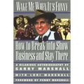 Wake Me When It's Funny: How to Break Into Show Business and Stay