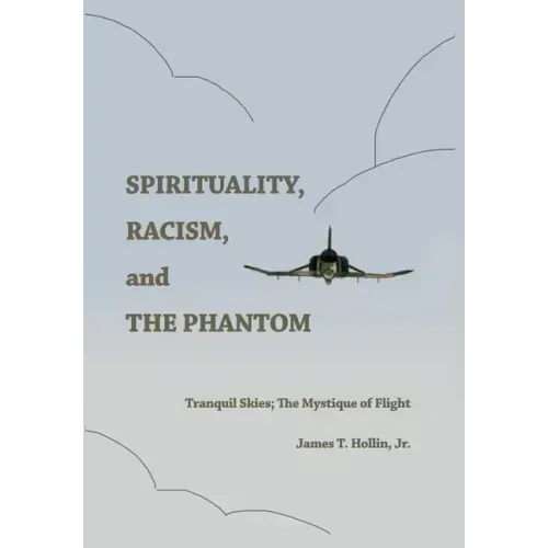 Spirituality, Racism, and the Phantom: Tranquil Skies; The Mystique of Flight