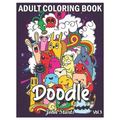 Doodle: An Adult Coloring Book Stress Relieving Doodle Designs Coloring Book with 25 Antistress Coloring Pages for Adults & Te