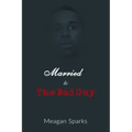Married to the Bad Guy