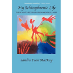 My Schizophrenic Life: The Road to Recovery from Mental Illness - Paperback