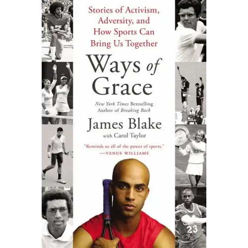 Ways of Grace: Stories of Activism, Adversity, and How Sports Can Bring Us Together