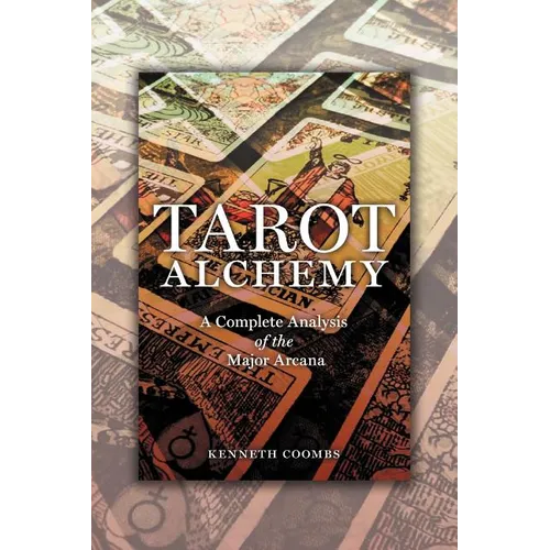 Tarot Alchemy: A Complete Analysis of the Major Arcana