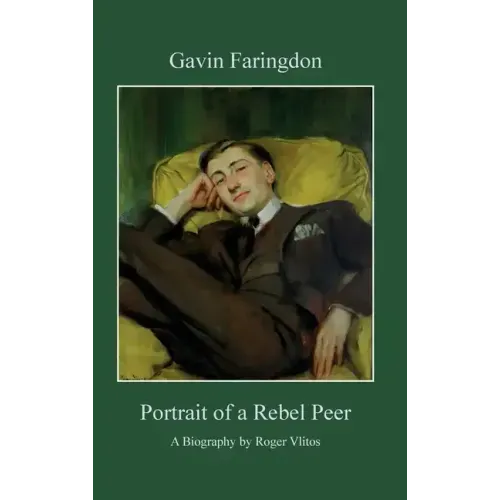 Gavin Faringdon: Portrait of a Rebel Peer